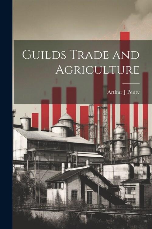 Guilds Trade and Agriculture (Paperback)