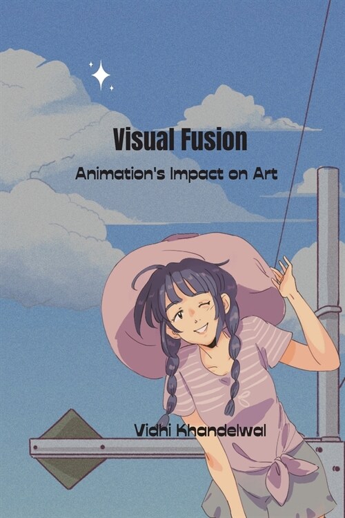 Visual Fusion Animations Impact on Art (Paperback)