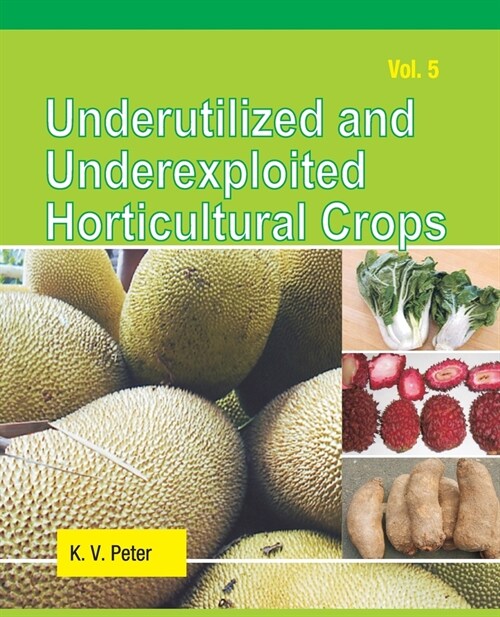 Underutilized and Underexploited Horticultural Crops: Vol 05 (Paperback)