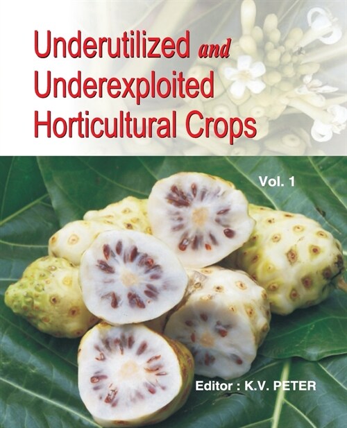 Underutilized and Underexploited Horticultural Crops: Vol 01 (Paperback)