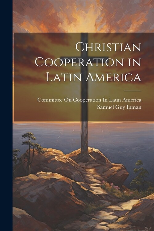 Christian Cooperation in Latin America (Paperback)