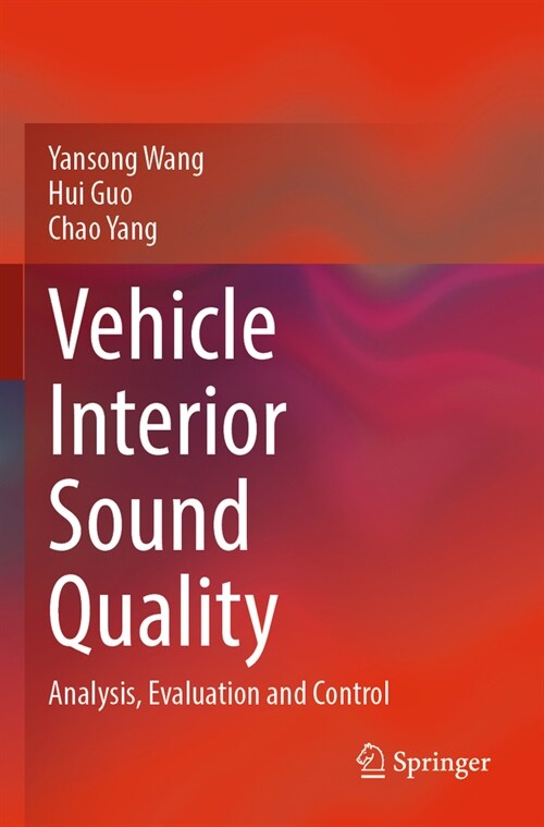Vehicle Interior Sound Quality: Analysis, Evaluation and Control (Paperback, 2023)