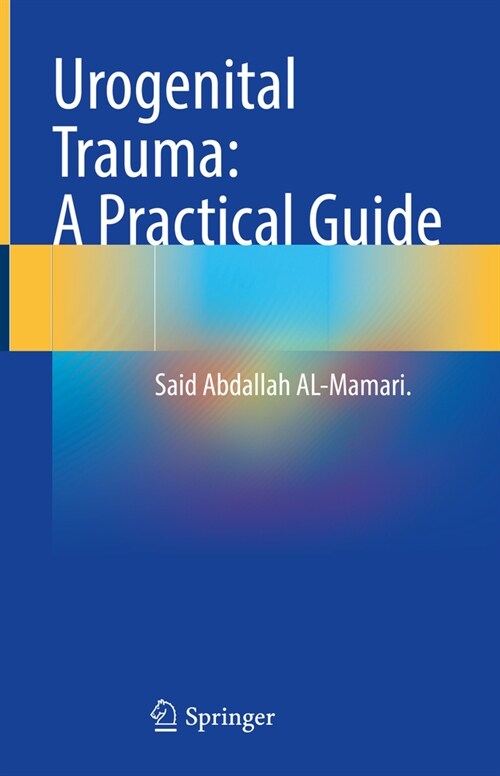 Urogenital Trauma: A Practical Guide (Hardcover, 2023)