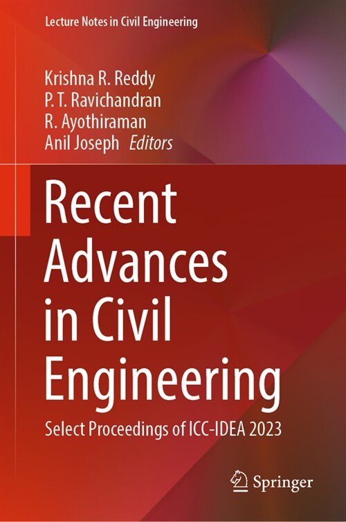 Recent Advances in Civil Engineering: Select Proceedings of ICC-Idea 2023 (Hardcover, 2024)