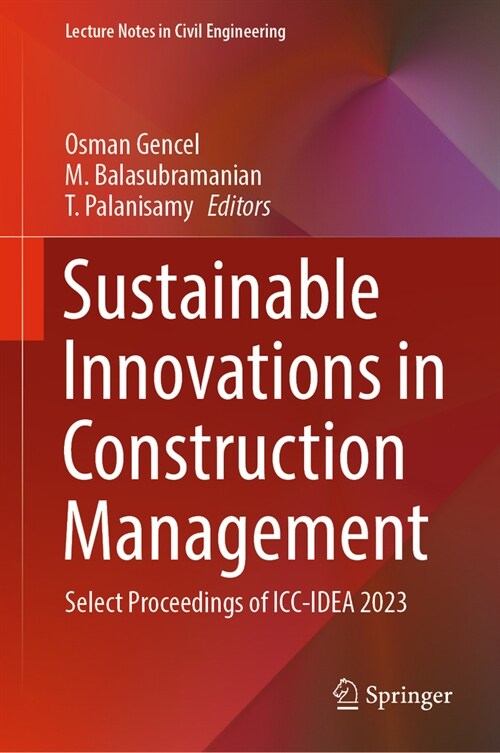 Sustainable Innovations in Construction Management: Select Proceedings of ICC-Idea 2023 (Hardcover, 2024)