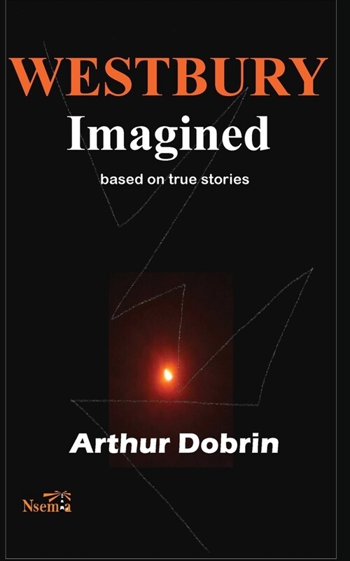 Westbury Imagined: Based on True Stories (Paperback)