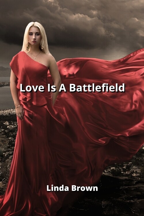 Love Is A Battlefield (Paperback)