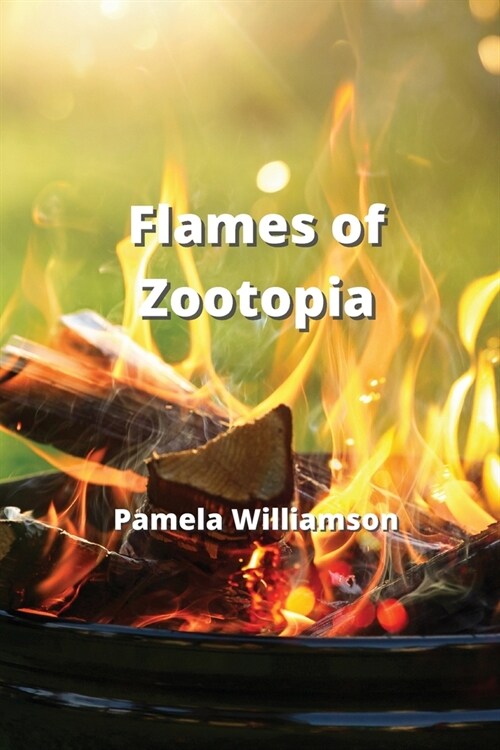 Flames of Zootopia (Paperback)