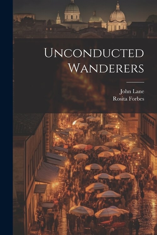 Unconducted Wanderers (Paperback)