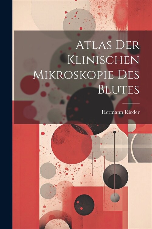 Atlas Der Klinischen Mikroskopie Des Blutes (Paperback)