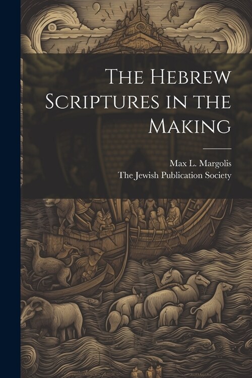 The Hebrew Scriptures in the Making (Paperback)