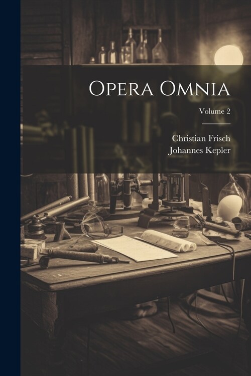 Opera Omnia; Volume 2 (Paperback)