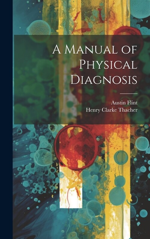 A Manual of Physical Diagnosis (Hardcover)