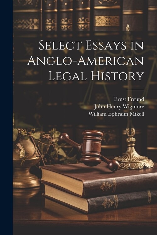 Select Essays in Anglo-American Legal History (Paperback)