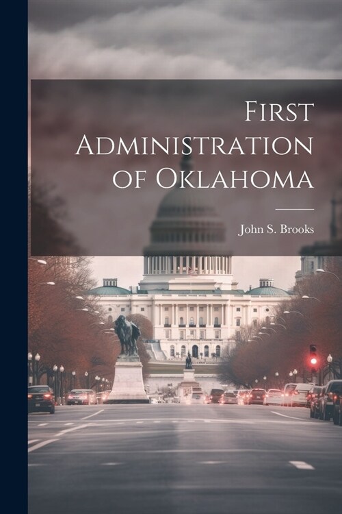 First Administration of Oklahoma (Paperback)