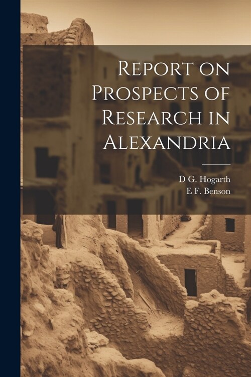 Report on Prospects of Research in Alexandria (Paperback)