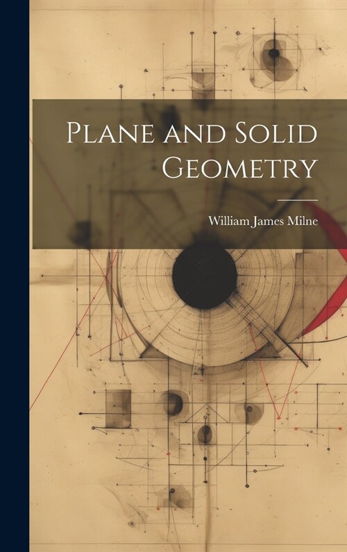 Plane and Solid Geometry (Hardcover)