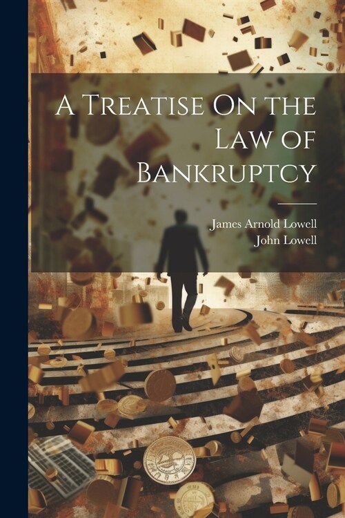 A Treatise On the Law of Bankruptcy (Paperback)