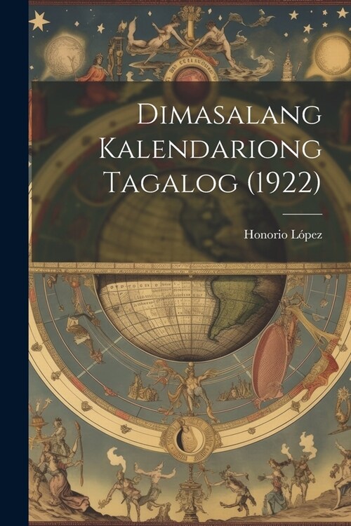 Dimasalang Kalendariong Tagalog (1922) (Paperback)
