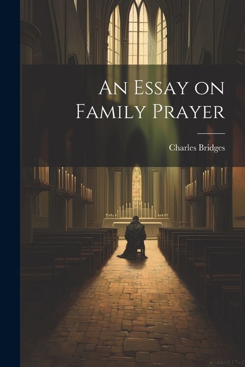 An Essay on Family Prayer (Paperback)