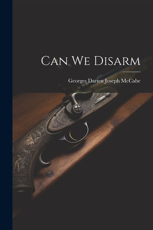 Can We Disarm (Paperback)