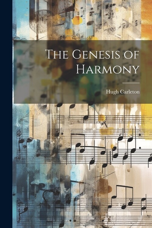 The Genesis of Harmony (Paperback)