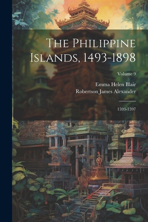 The Philippine Islands, 1493-1898: 1593-1597; Volume 9 (Paperback)