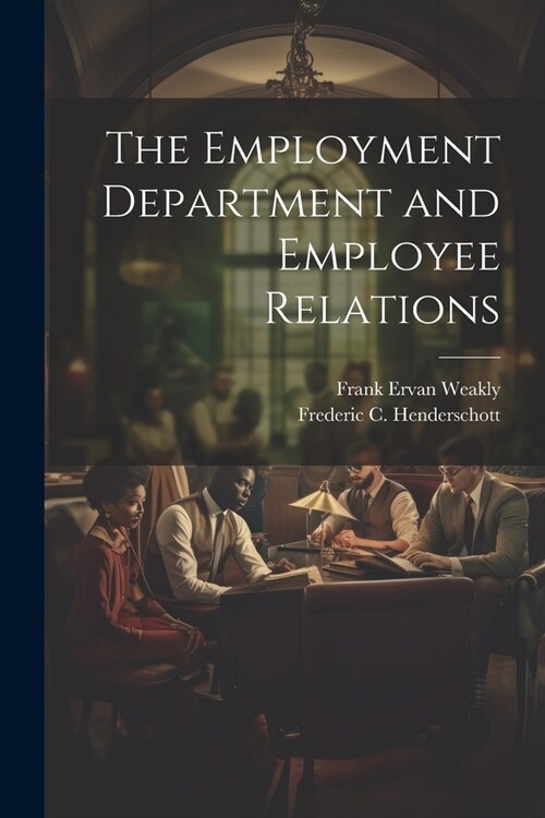 The Employment Department and Employee Relations (Paperback)
