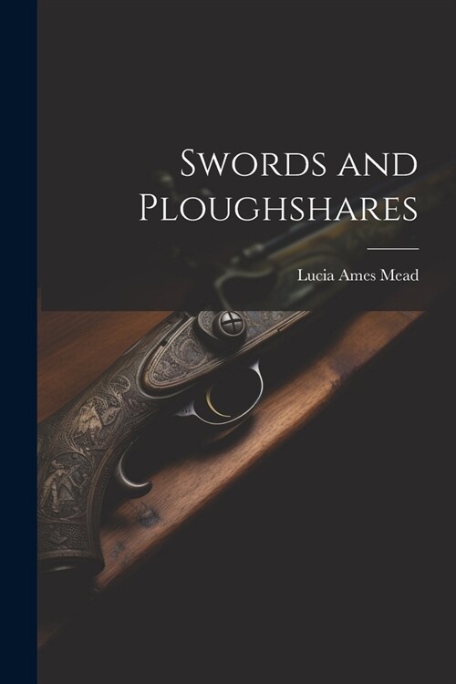 Swords and Ploughshares (Paperback)