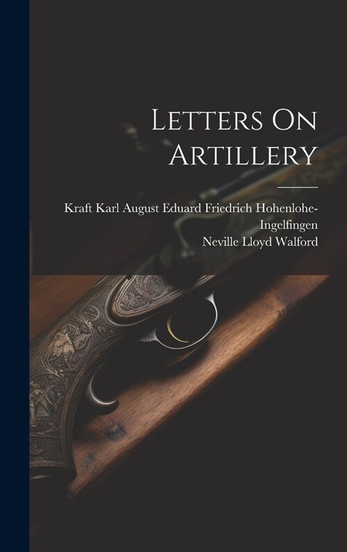 Letters On Artillery (Hardcover)