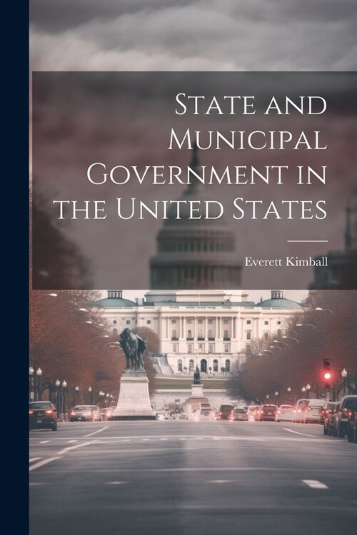 State and Municipal Government in the United States (Paperback)