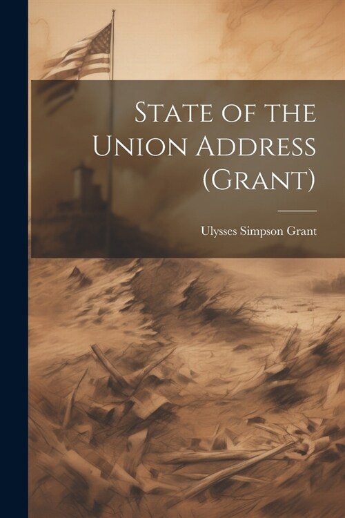 State of the Union Address (Grant) (Paperback)