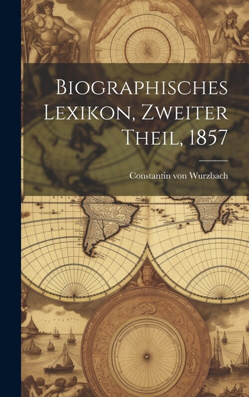 Biographisches Lexikon, Zweiter Theil, 1857 (Hardcover)