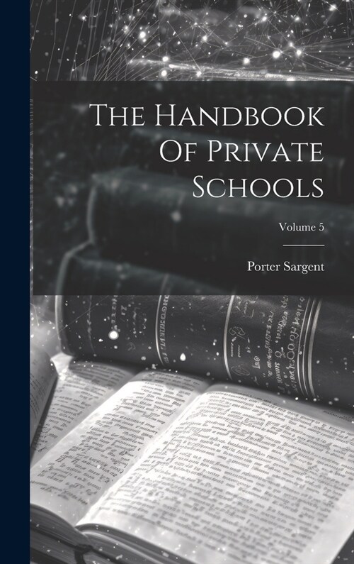 The Handbook Of Private Schools; Volume 5 (Hardcover)