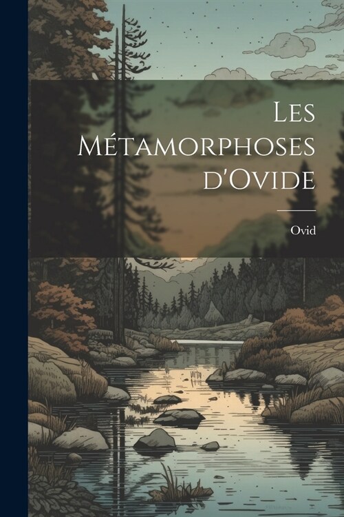 Les M?amorphoses dOvide (Paperback)