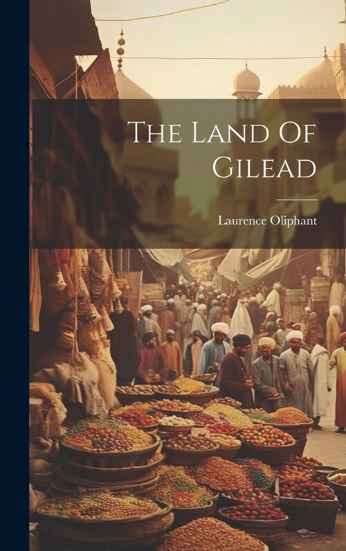 The Land Of Gilead (Hardcover)
