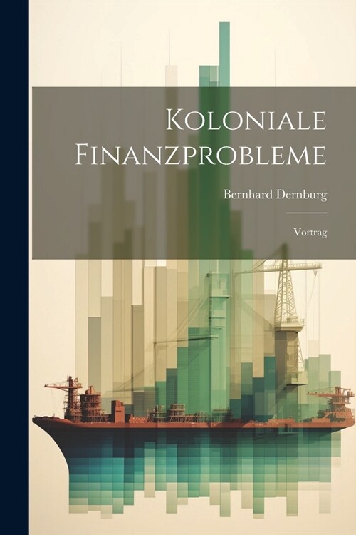 Koloniale Finanzprobleme: Vortrag (Paperback)