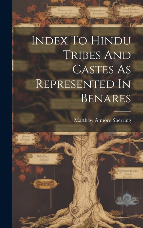 Index To Hindu Tribes And Castes As Represented In Benares (Hardcover)