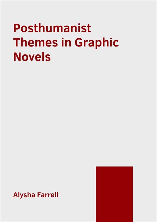 Posthumanist Themes in Graphic Novels (Hardcover)
