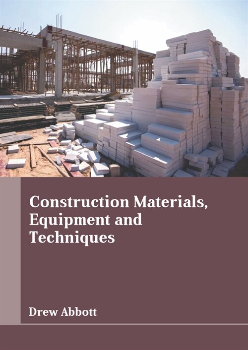 Construction Materials, Equipment and Techniques (Hardcover)