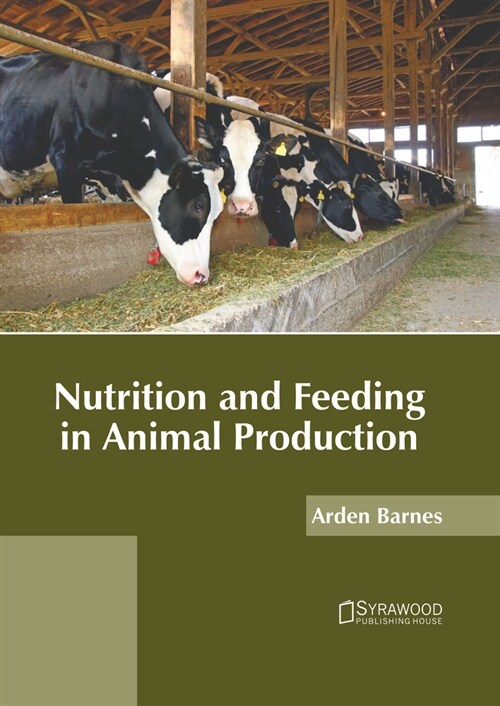 Nutrition and Feeding in Animal Production (Hardcover)