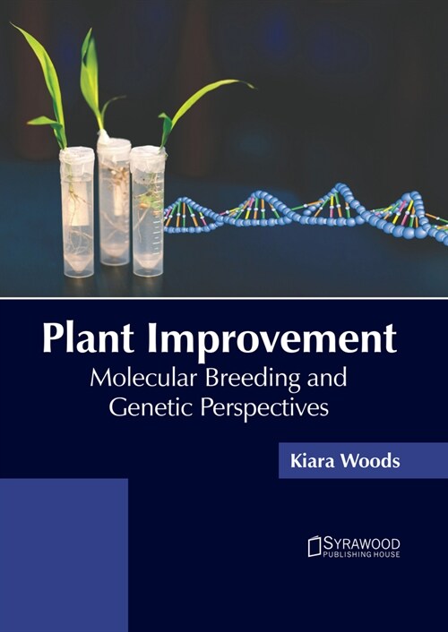 Plant Improvement: Molecular Breeding and Genetic Perspectives (Hardcover)