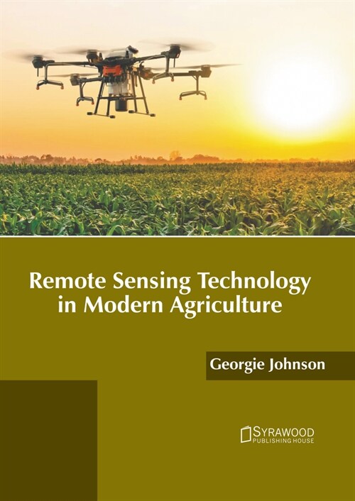 Remote Sensing Technology in Modern Agriculture (Hardcover)
