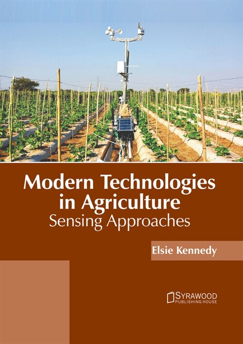 Modern Technologies in Agriculture: Sensing Approaches (Hardcover)