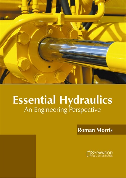 Essential Hydraulics: An Engineering Perspective (Hardcover)