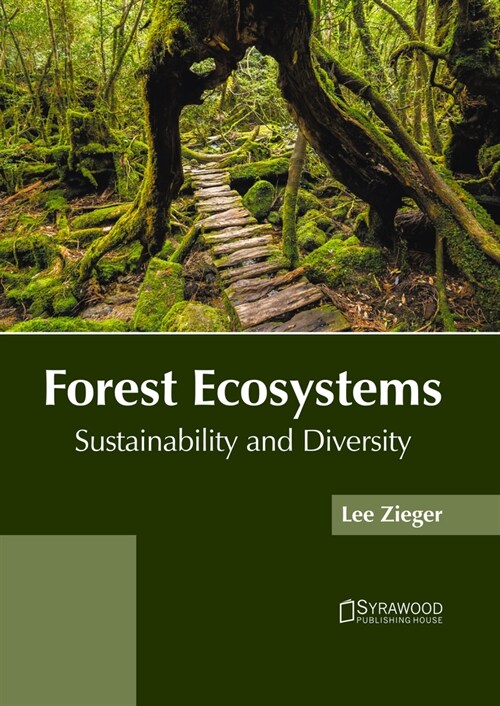 Forest Ecosystems: Sustainability and Diversity (Hardcover)