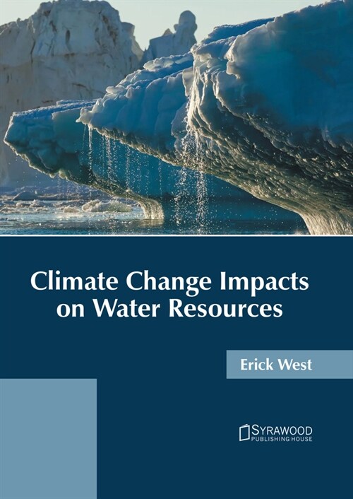 Climate Change Impacts on Water Resources (Hardcover)