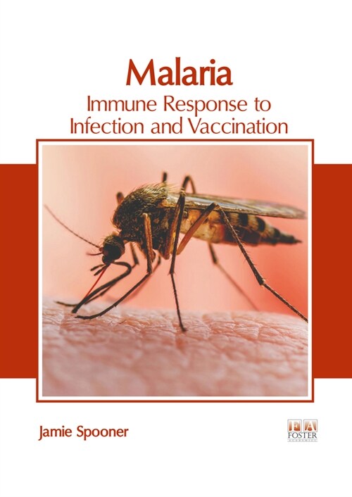 Malaria: Immune Response to Infection and Vaccination (Hardcover)