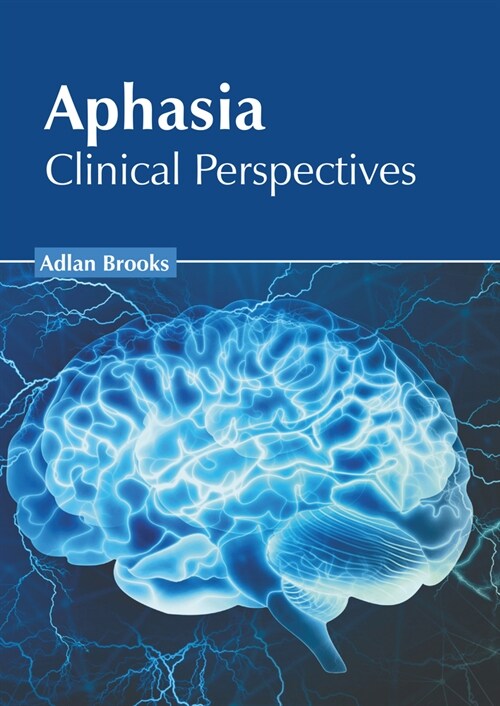 Aphasia: Clinical Perspectives (Hardcover)