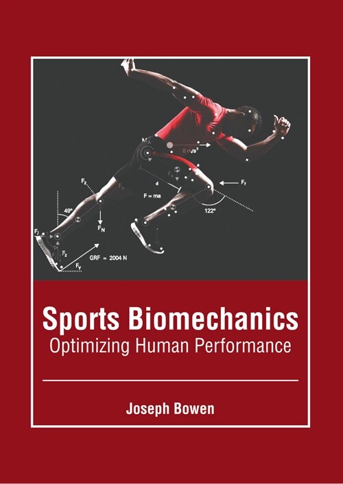 Sports Biomechanics: Optimizing Human Performance (Hardcover)